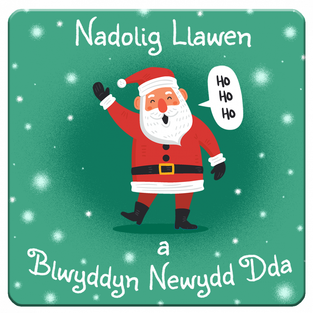 Nadolig Llawen a Blwyddyn Newydd Dda